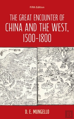 Bertrand.pt - The Great Encounter Of China And The West, 1500â€“1800