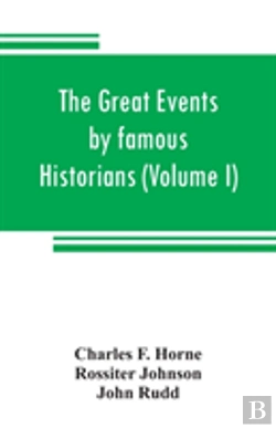 Bertrand.pt - The Great Events By Famous Historians (Volume I)
