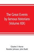 The Great Events By Famous Historians (Volume Xix)