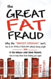 The Great Fat Fraud