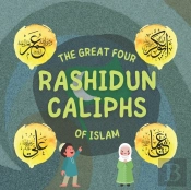 The Great Four Rashidun Caliphs Of Islam