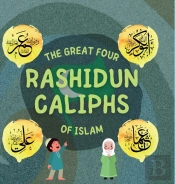 The Great Four Rashidun Caliphs Of Islam