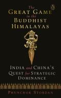 The Great Game In The Buddhist Himalayas