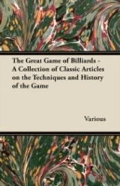 The Great Game Of Billiards - A Collecti
