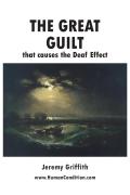 The Great Guilt That Causes The Deaf Effect
