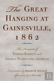 The Great Hanging At Gainesville, 1862