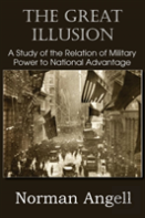 The Great Illusion A Study Of The Relation Of Military Power To National Advantage
