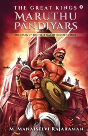 The Great Kings Maruthu Pandiyars: The S