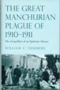 The Great Manchurian Plague Of 1910-1911