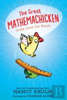 The Great Mathemachicken 1: Hide And Go Beak