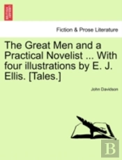 The Great Men And A Practical Novelist .