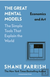 The Great Mental Models: Economics And Art