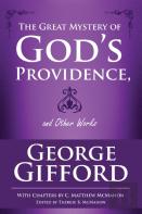 The Great Mystery Of God'S Providence And Other Works