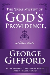The Great Mystery Of God'S Providence And Other Works