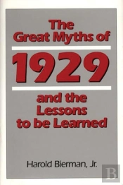The Great Myths Of 1929 And The Lessons To Be Learned