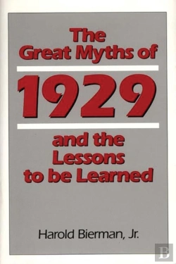 Bertrand.pt - The Great Myths Of 1929 And The Lessons To Be Learned