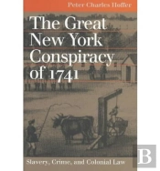 The Great New York Conspiracy Of 1741