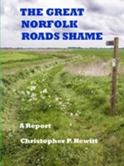 The Great Norfolk Roads Shame A Report