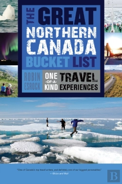 Bertrand.pt - The Great Northern Canada Bucket List
