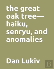 The Great Oak Tree-Haiku, Senryu, And Anomalies