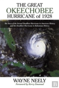 Bertrand.pt - The Great Okeechobee Hurricane Of 1928: The Story Of The Second Deadliest Hurricane In American History And The Deadliest Hurricane In Bahamian Histor
