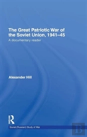 The Great Patriotic War Of The Soviet Union, 1941-45