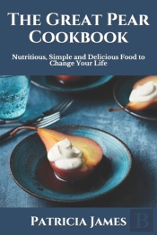 The Great Pear Cookbook