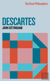 The Great Philosophers: Descartes