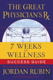 The Great Physician'S Rx For 7 Weeks Of Wellness Success Guide