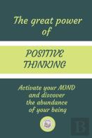 The Great Power Of Positive Thinking