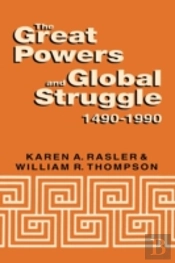 The Great Powers And Global Struggle, 1490-1990