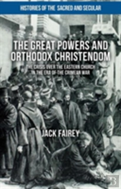 Bertrand.pt - The Great Powers And Orthodox Christendom