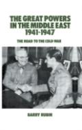 The Great Powers In The Middle East 1941-1947