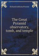 The Great Pyramid Observatory, Tomb, And Temple