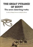 The Great Pyramid Of Egypt - The Seven Disturbing Truths