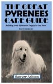 The Great Pyrenees Care Guide