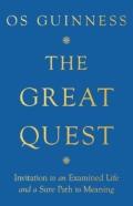 The Great Quest Â€“ Invitation To An Examined Life And A Sure Path To Meaning