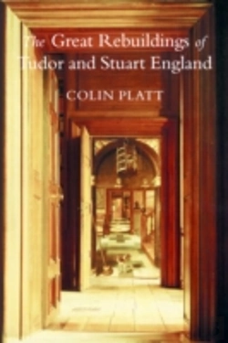Bertrand.pt - The Great Rebuildings Of Tudor And Stuart England