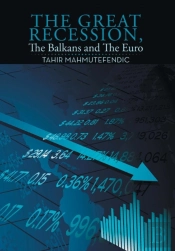 The Great Recession, The Balkans And The Euro