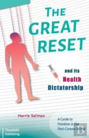 The Great Reset And Its Health Dictatorship