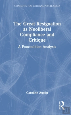 Bertrand.pt - The Great Resignation As Neoliberal Compliance And Critique