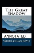 The Great Shadow Annotated