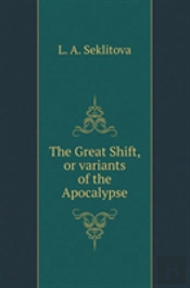 The Great Shift, Or Variants Of The Apocalypse