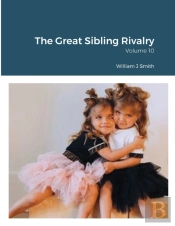 The Great Sibling Rivalry