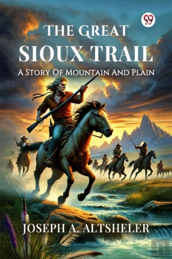 Bertrand.pt - The Great Sioux Traila Story Of Mountain And Plain (Edition1)