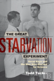 The Great Starvation Experiment