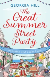 The Great Summer Street Party Part 1: Sunshine And Cider Cake