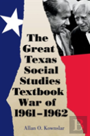 The Great Texas Social Studies Textbook War Of 1961aeuro''1962