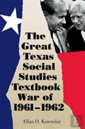 The Great Texas Social Studies Textbook War Of 1961aeuro'1962