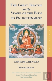The Great Treatise On The Stages Of The Path To Enlightenment (Volume 1)